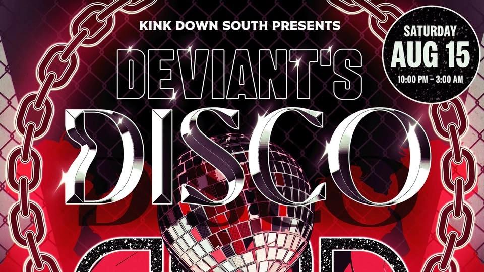 Kink Down South: DEVIANT'S DISCO (21+)