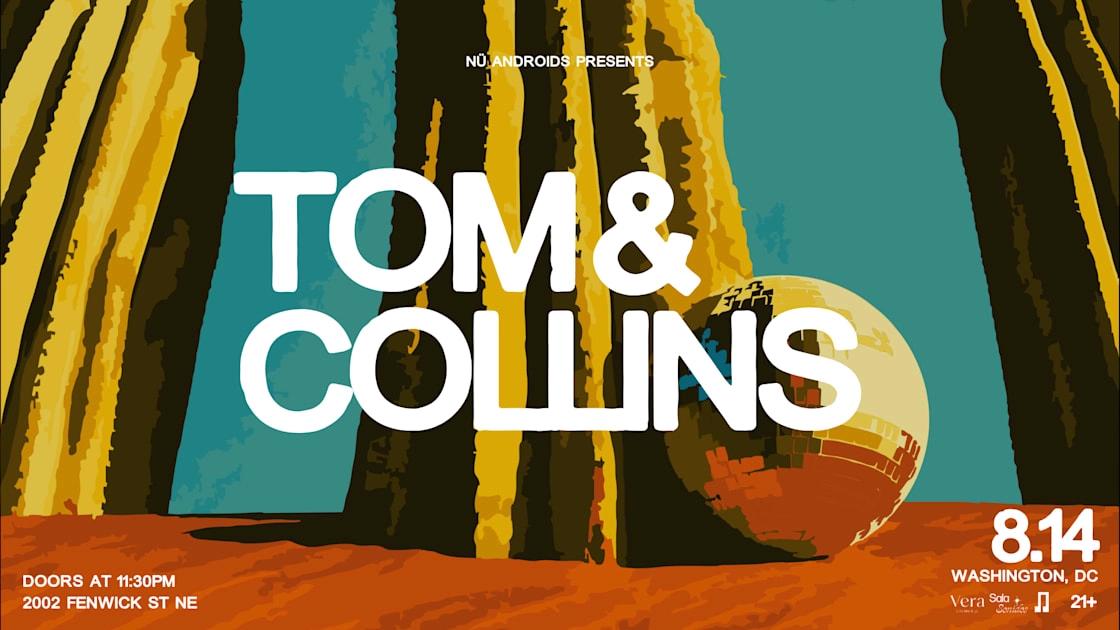 Nü Androids Presents: Tom And Collins