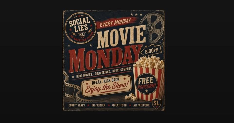 Monday Movie Night at Social Lies an American Tavern