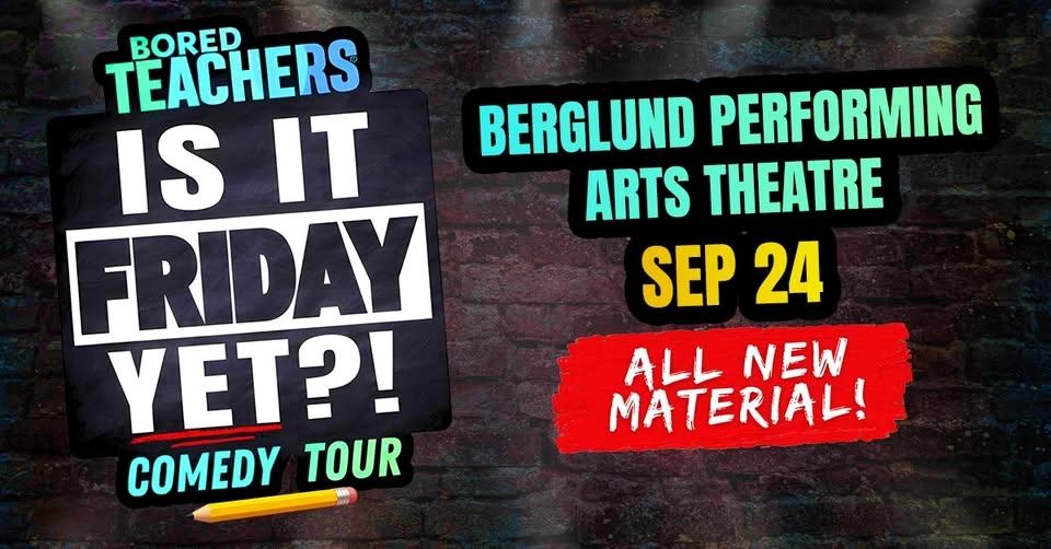 Bored Teachers: Is It Friday Yet?! Comedy Tour