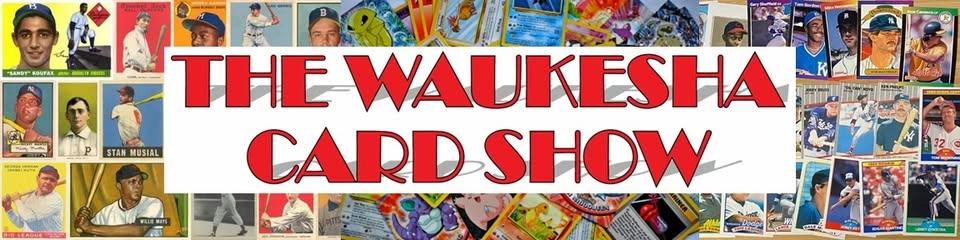 The Waukesha Card Show