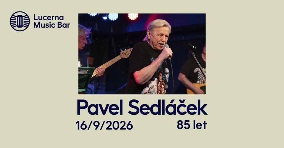 Pavel Sedláček: 85 let | Lucerna Music Bar