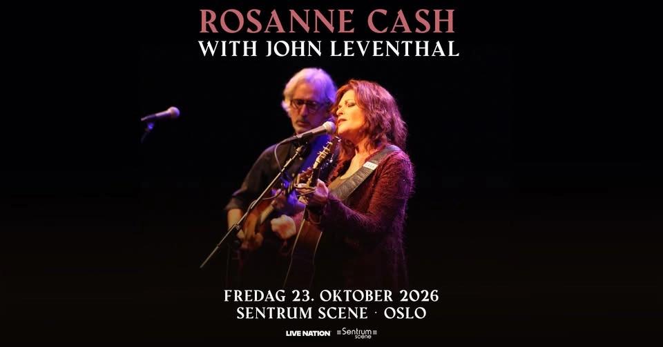 Rosanne Cash with John Leventhal / Sentrum Scene / Pres. av Live Nation
