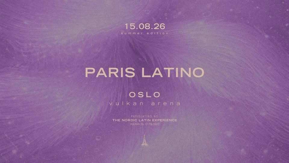 PARIS LATINO — Oslo • Summer Edition 2026