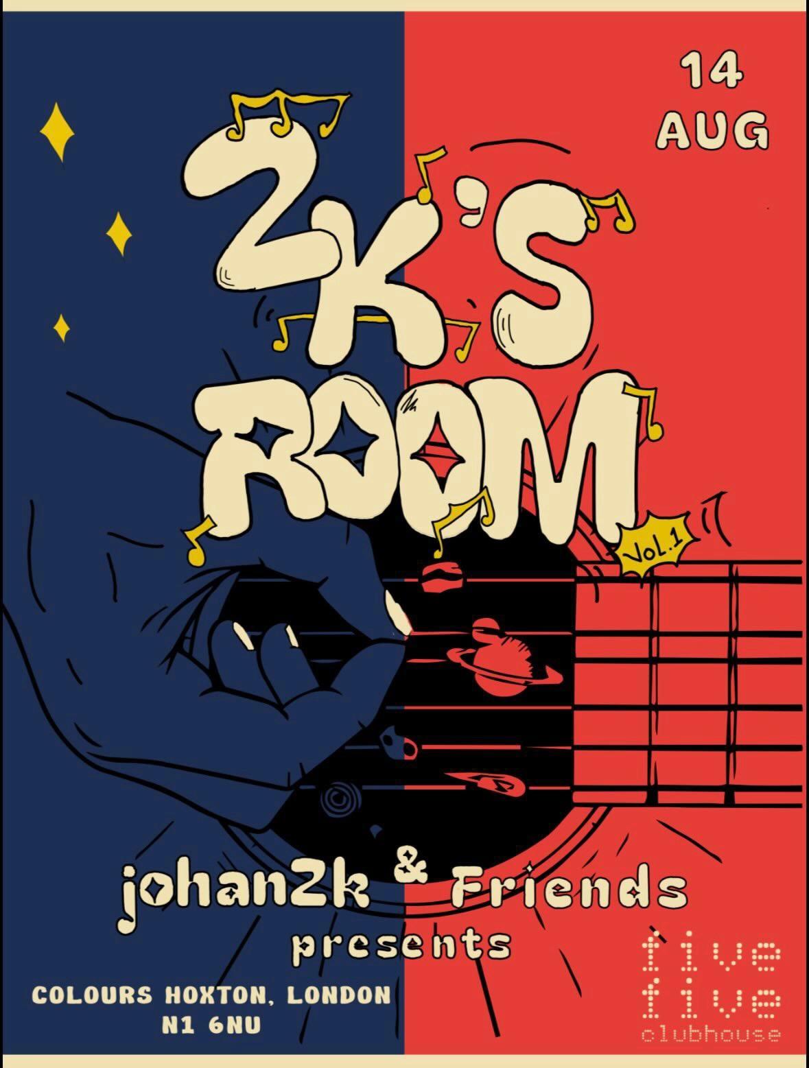 johan2k & friends present: 2K's Room