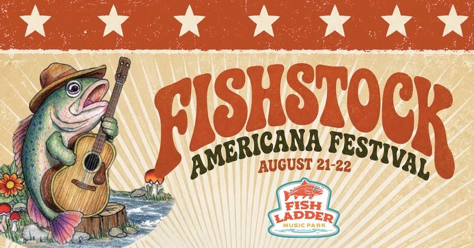 Fishstock Americana Festival - Fish Ladder Music Park