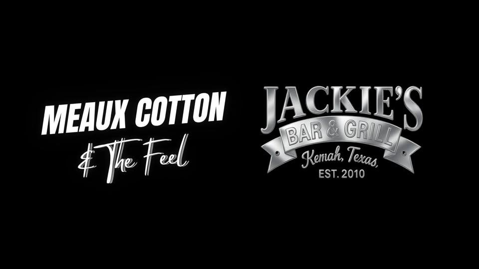 Meaux Cotton & The Feel @ Jackie's Bar & Grill - Kemah