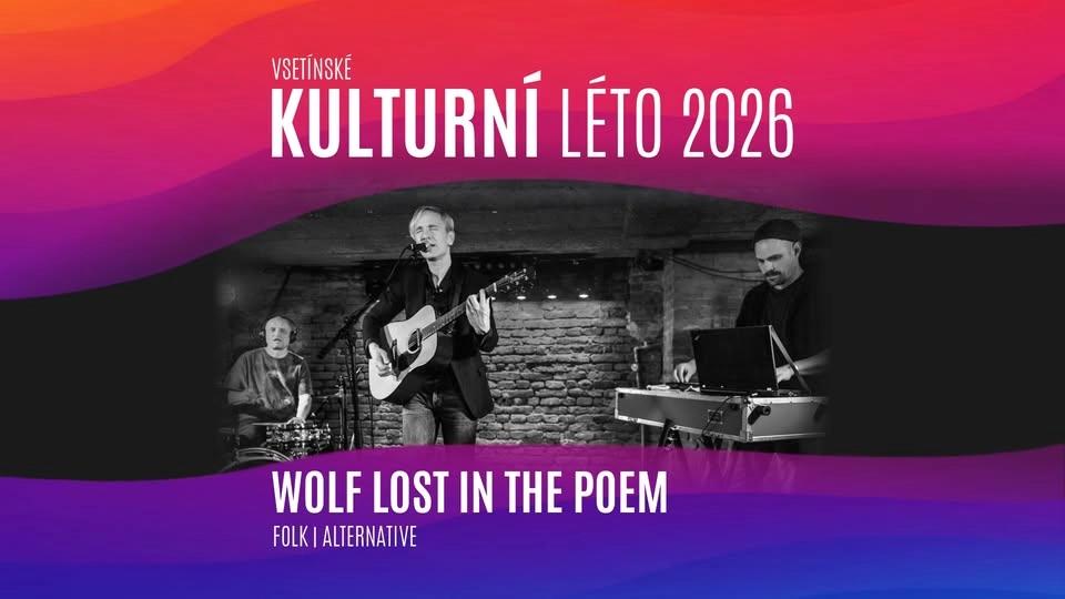 Vsetínské kulturní léto: WOLF LOST IN THE POEM