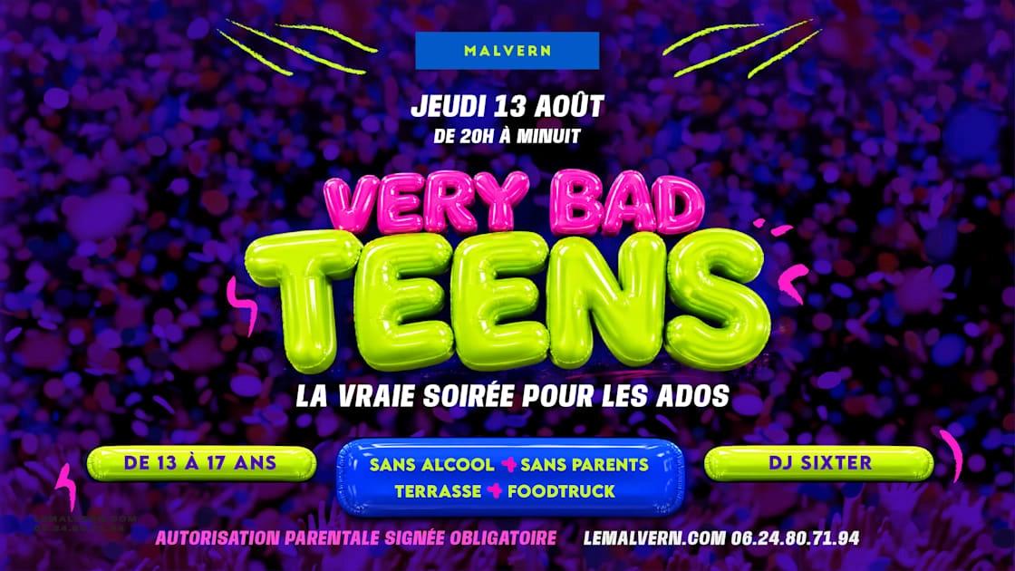 Very Bad Teens - 13/17ans