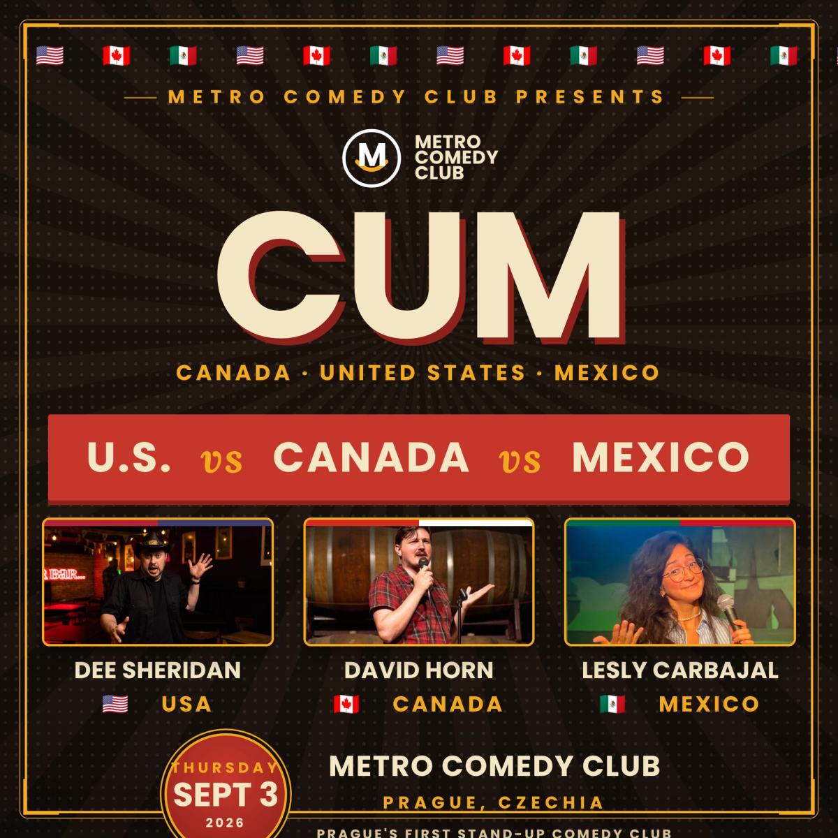CUM; Canada vs U.S. vs Mexico (A Stand Up comedy Show)