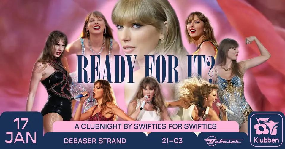 Ready For It? | Debaser Klubben