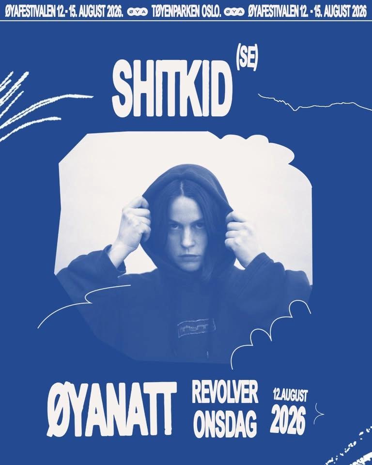 SHITKID (SE) // REVOLVER x ØYANATT