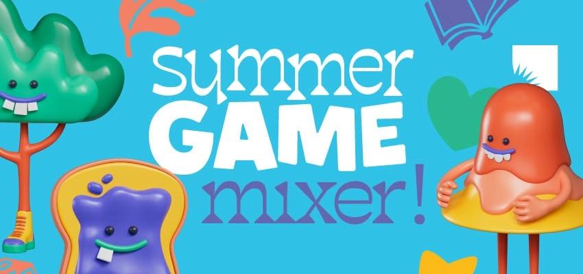 Summer Game Mixer!