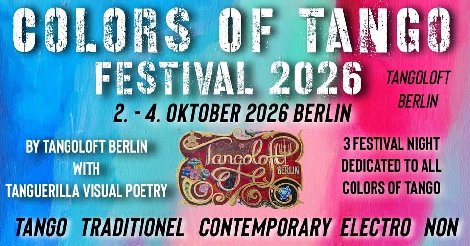 COLORS OF TANGO FESTIVAL BERLIN ⚜️ 2. - 4. Oktober 2026⚜️ by Tangoloft Berlin ❤️