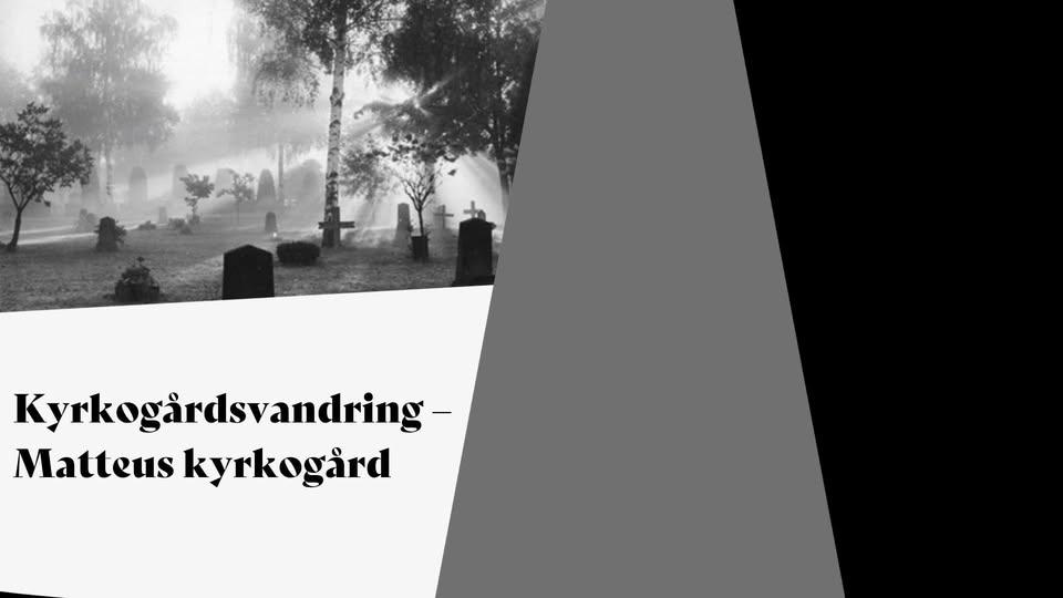 Kyrkogårdsvandring – Matteus kyrkogård