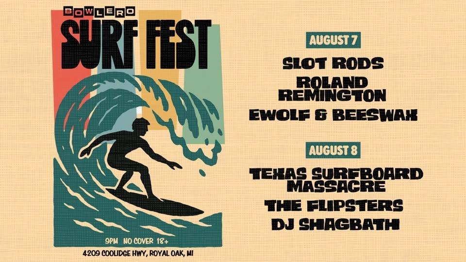 BOWLERO SURF FEST (8/7-8/8)