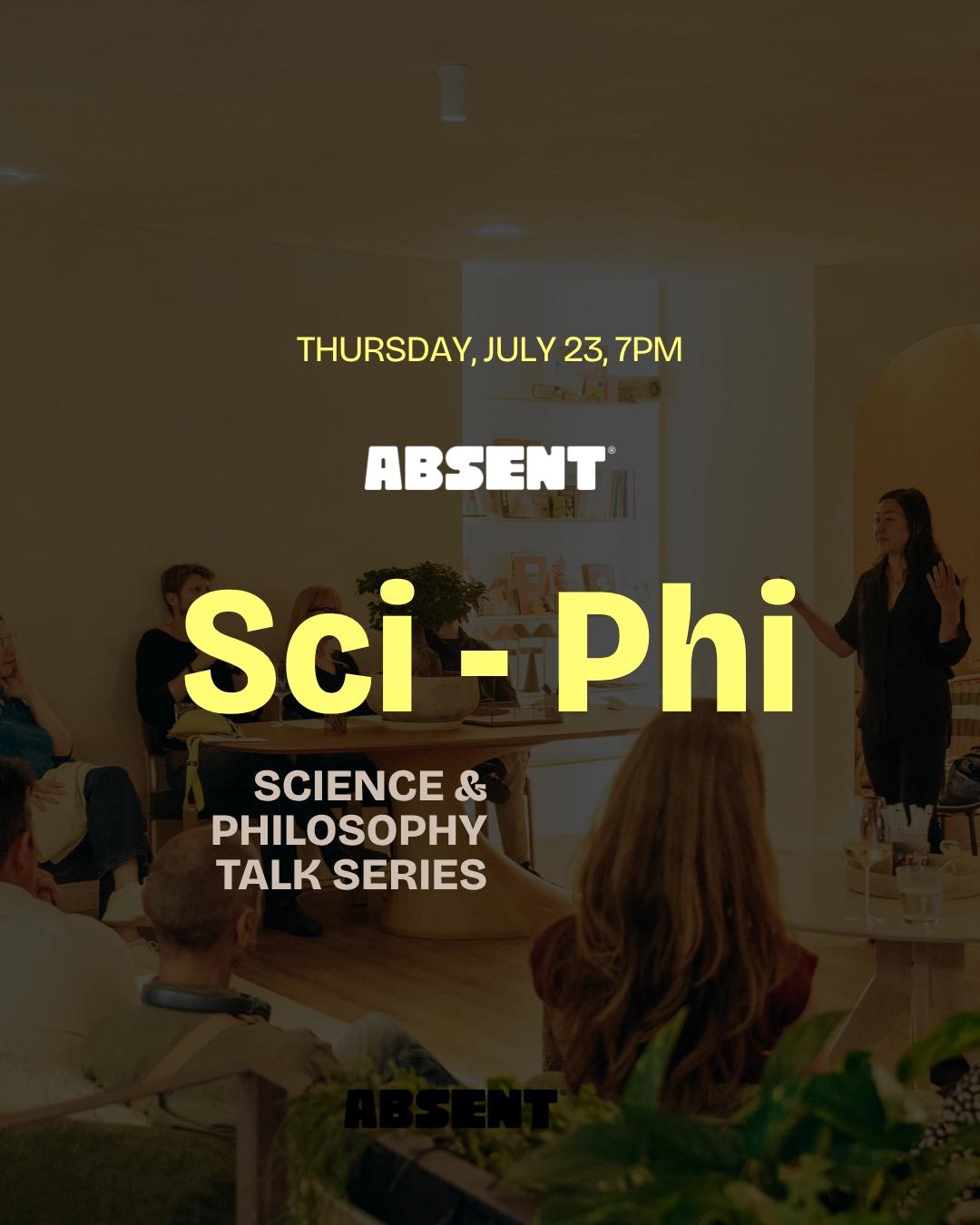 Sci-Phi: Science & Philosophy Talk Series