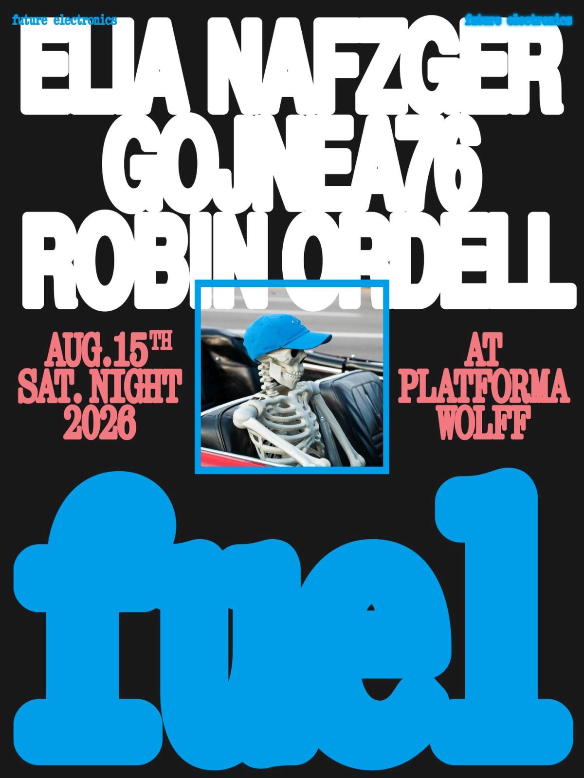 PW x FUEL • Robin Ordell, Gojnea76, Elia Nafzger