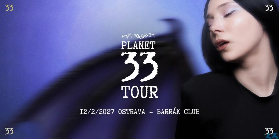 Pam Rabbit - Planet 33 tour 2027 - Ostrava