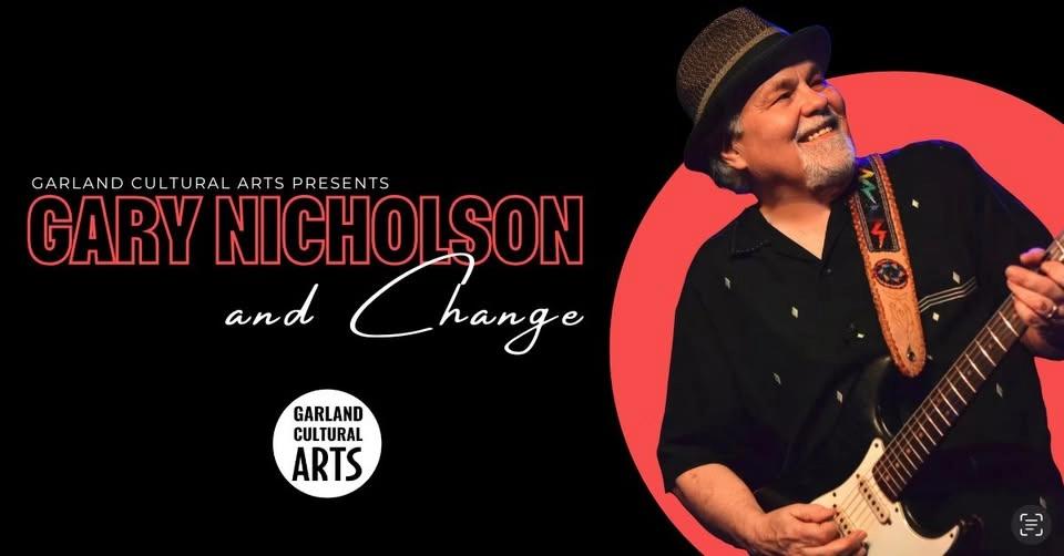 Gary Nicholson & Change presented by Garland Cultural Arts