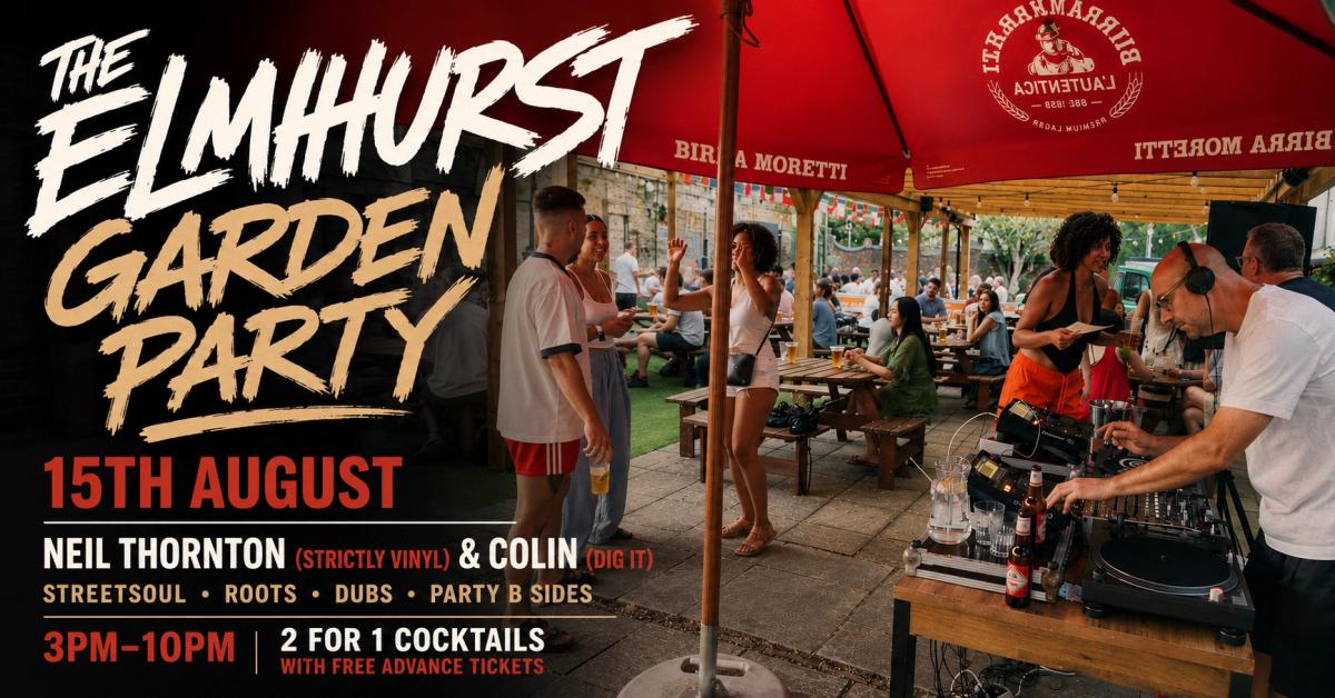 The Elmhurst free Garden Party & BBQ Streetsoul, Reggae and Roots special