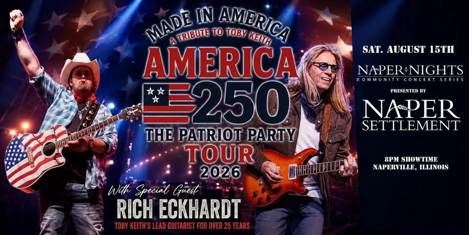 Made In America - A Tribute To Toby Keith - Naperville Illinois August 15, 2026 w/Rich Eckhardt