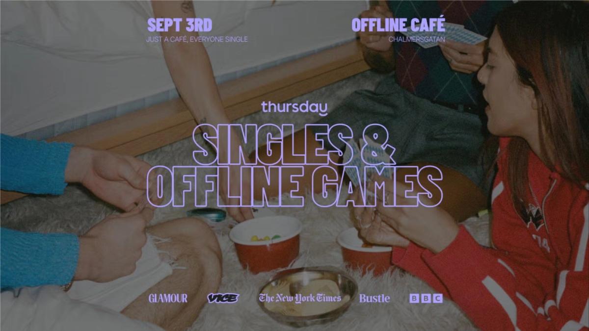 Thursday | Singles & Offline Games | Gothenburg