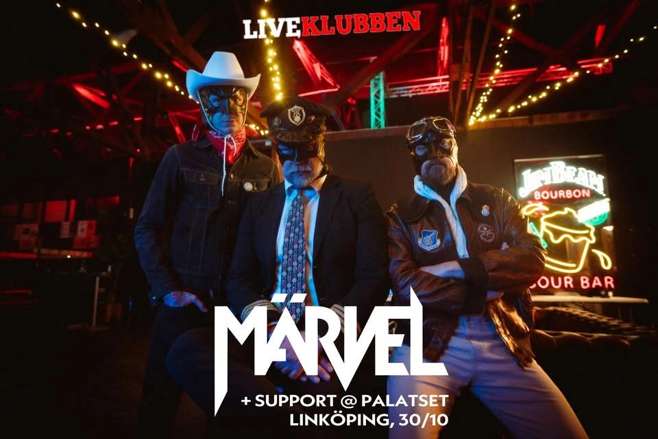Märvel + support på Palatset