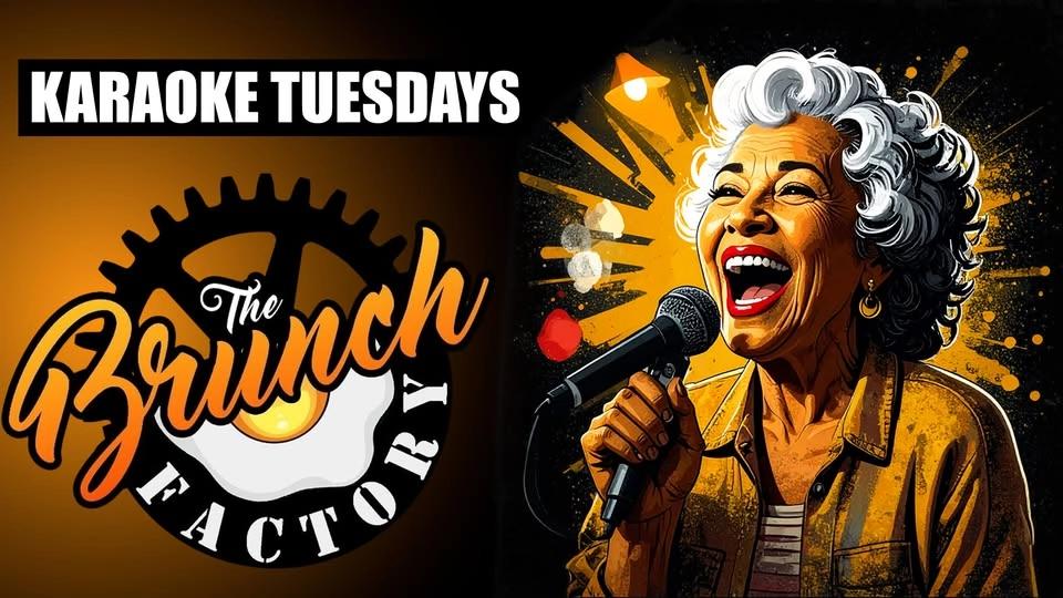 🎤 Karaoke Tuesdays at The Brunch Factory!
