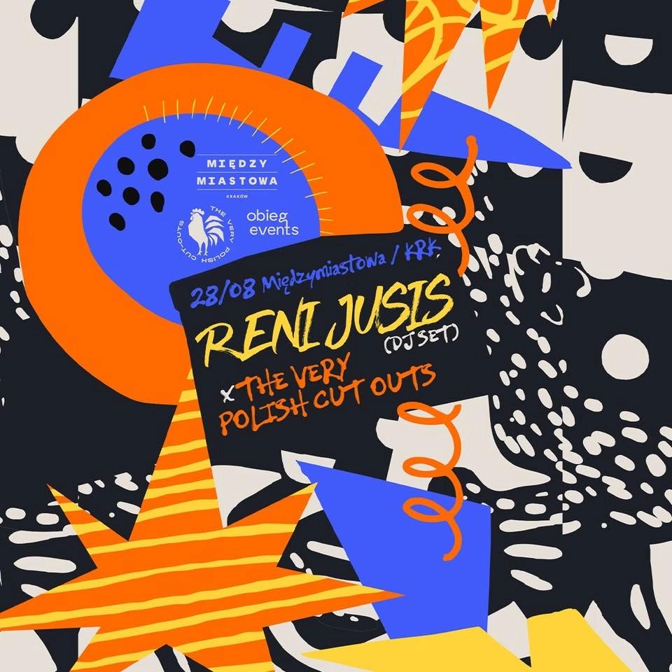 Reni Jusis (DJ set) x The Very Polish Cut Outs | Kraków