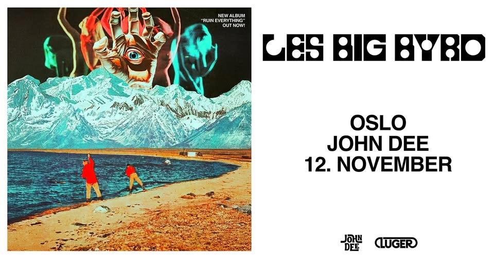Les Big Byrd // John Dee // Pres. av Luger