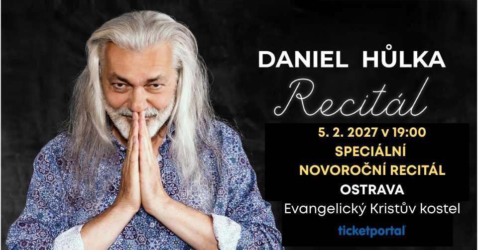 Daniel Hůlka - SPECIÁLNÍ NOVOROČNÍ RECITÁL / Ostrava