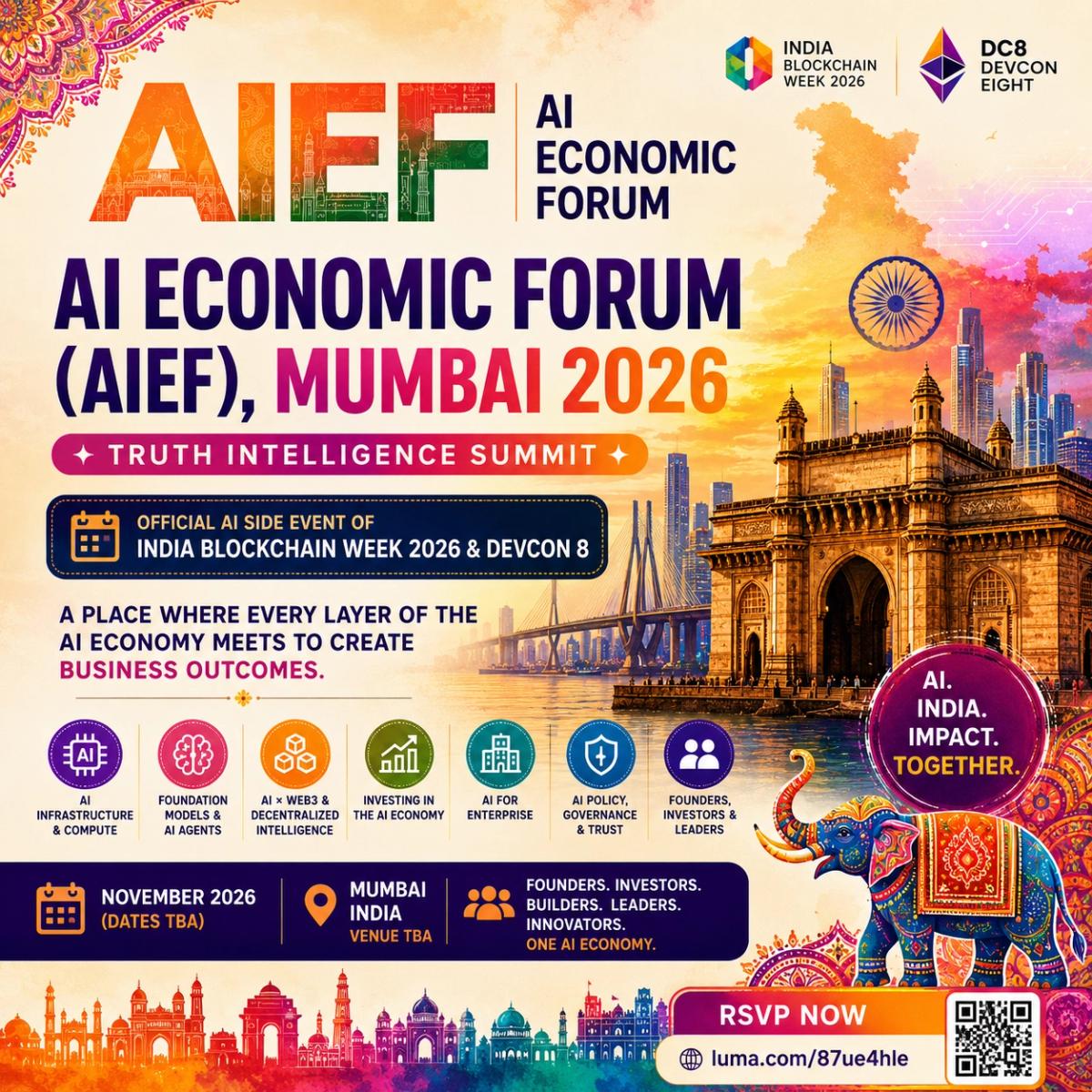 AI ECONOMIC FORUM (AIEF), MUMBAI 2026 ⟡ Truth Intelligence Summit — Official AI Side Event of India Blockchain Week 2026 & Devcon 8
