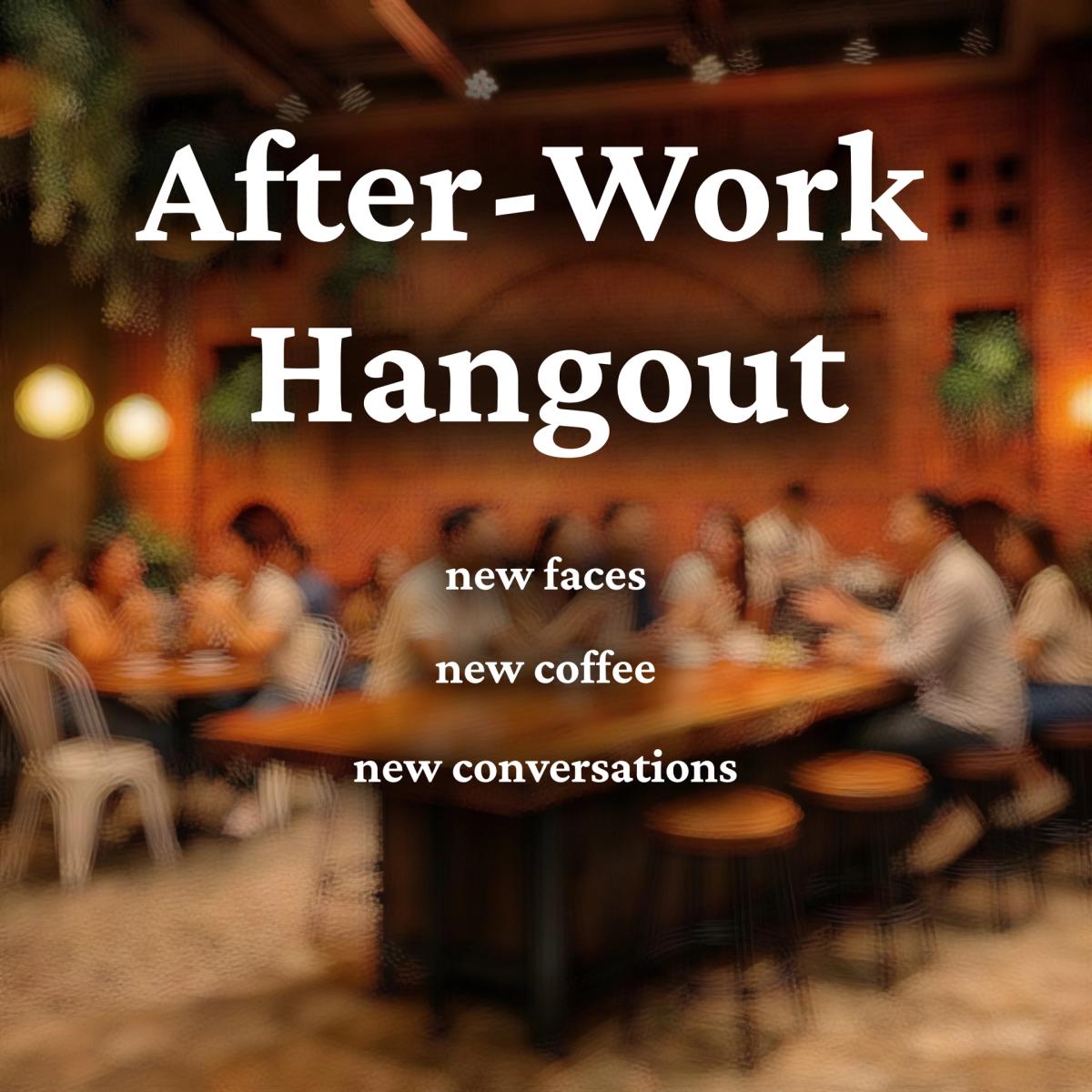 After Work Hangout
