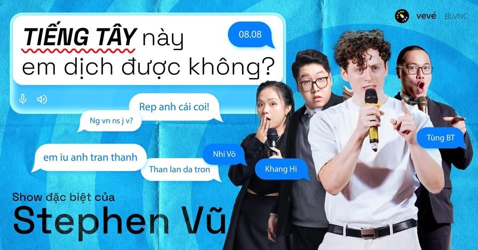 Tiếng Tây Này Em Dịch Được Không? - Show Hài Độc Thoại của Stephen Vũ