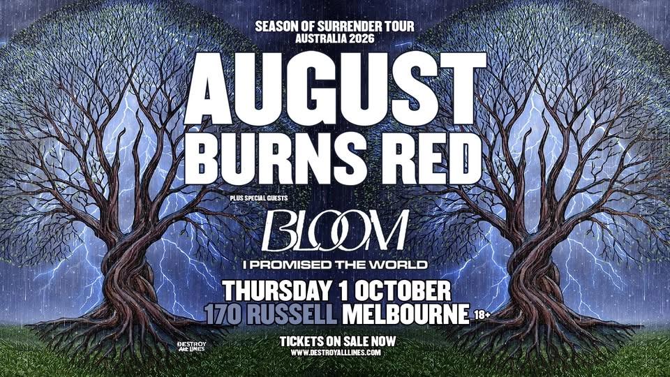 August Burns Red - 'Season of Surrender' Australia with Bloom + I Promised The World - Melbourne