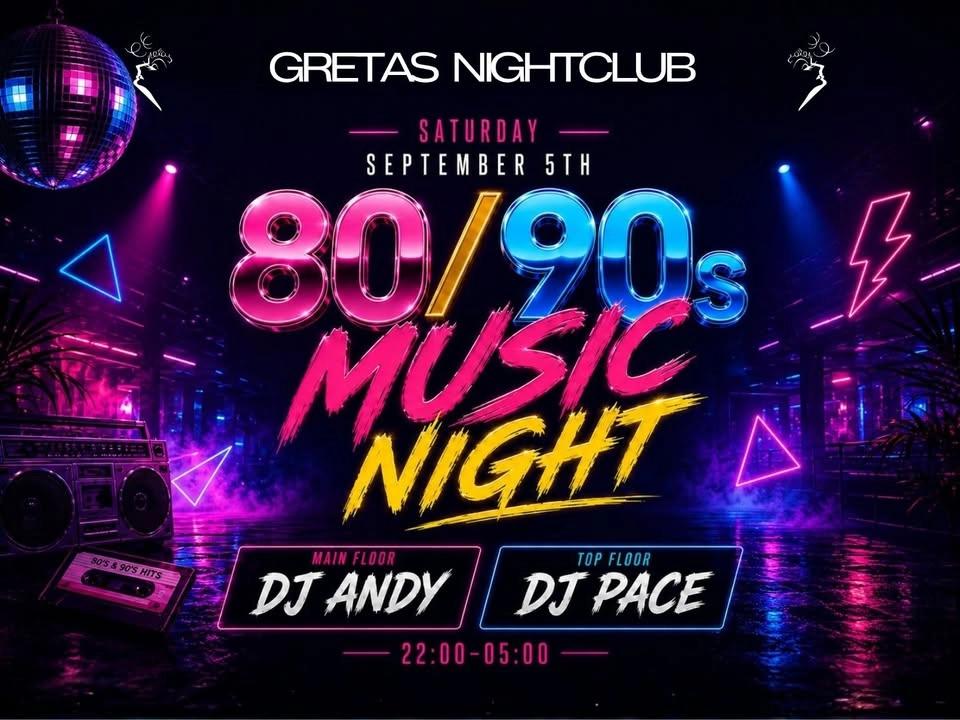 🪩✨ 80/90s MUSIC NIGHT @ GRETAS NIGHTCLUB ✨🪩