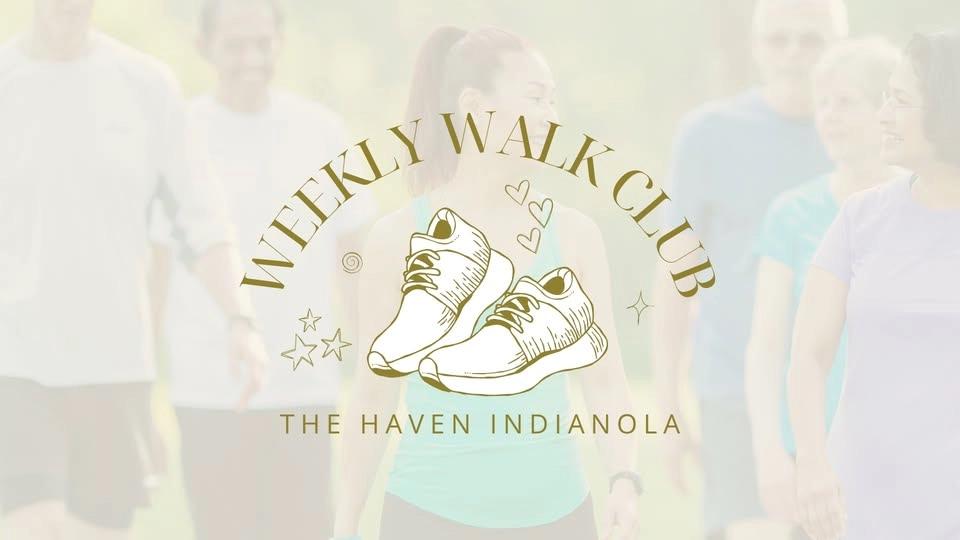 Weekly Walk Club at The Haven Indianola