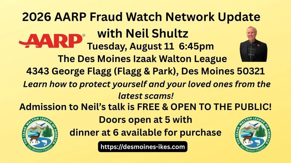 AARP Fraud Watch Network Update with Neil Shultz August 11 at the Des Moines Izaak Walton League