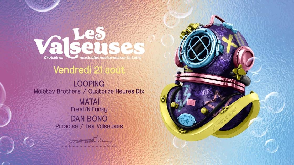 Les Valseuses • Looping • Mataï • Dan Bono