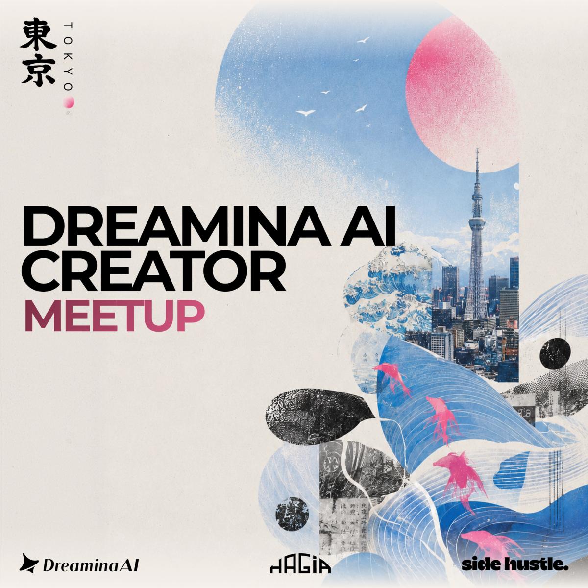 Dreamina AI x Side Hustle | Tokyo Meetup