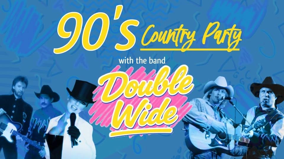 90's Country Party w/ Double Wide in Sedalia