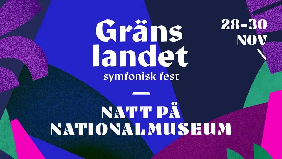 Gränslandet – Natt på Nationalmuseum