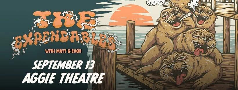 The Expendables w/ Matt & Zach | Aggie Theatre | Pres. by The Colorado Sound & Natural Alternatives