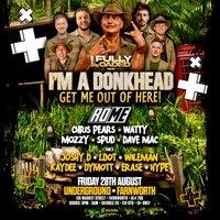 Fully Loaded Presents I'm A Donk Head Get Me Out Of Here