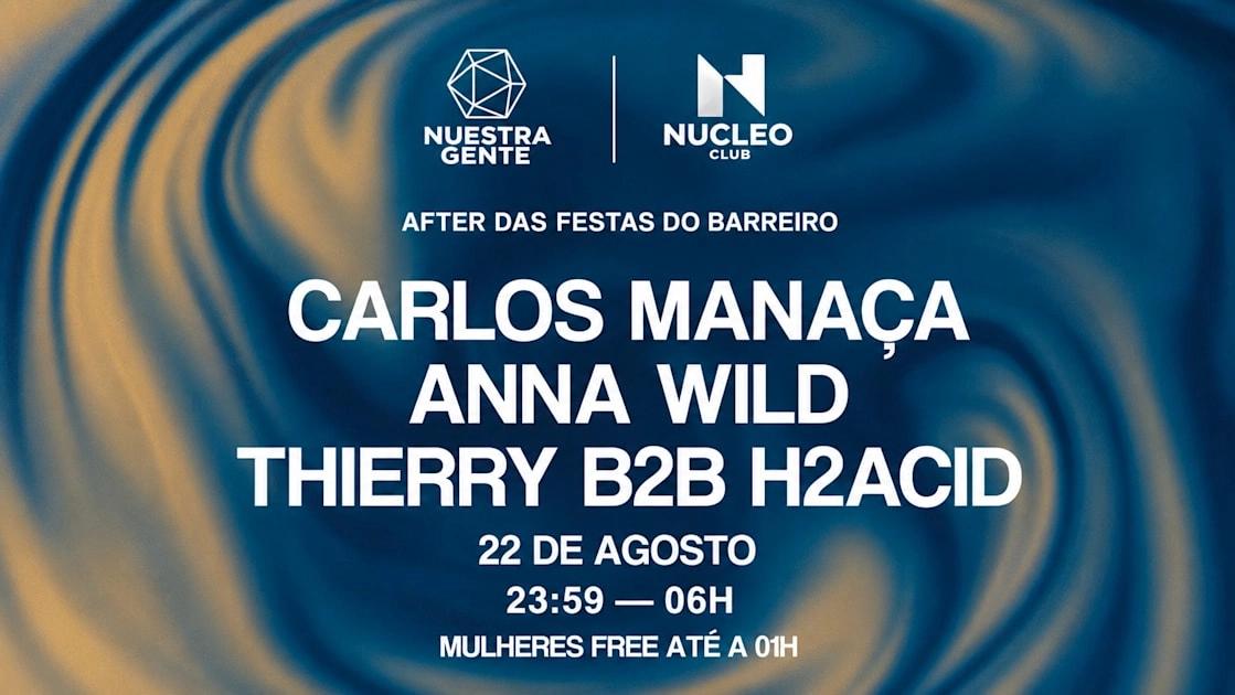 Nuestra Gente: Carlos Manaça, Anna Wild & Thierry B2b H2acid