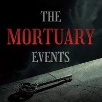 The Mortuary Live August