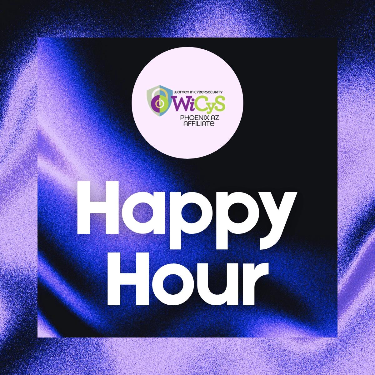 WiCyS Phoenix Affiliate August Happy Hour