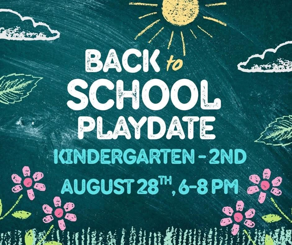 Kindergarten, 1st Grade, & 2nd Grade Back to School Playdate