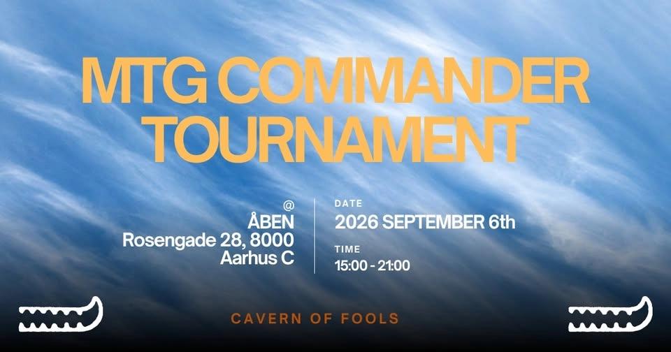 MTG COMMANDER TOURNAMENT // Cavern of Fools x ÅBEN (€30 Budget)